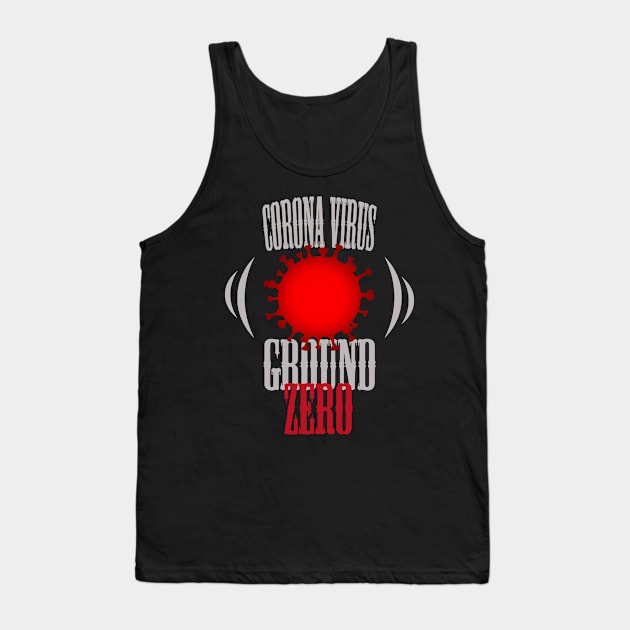 Corona virus ground zero Tank Top by Otaka-Design